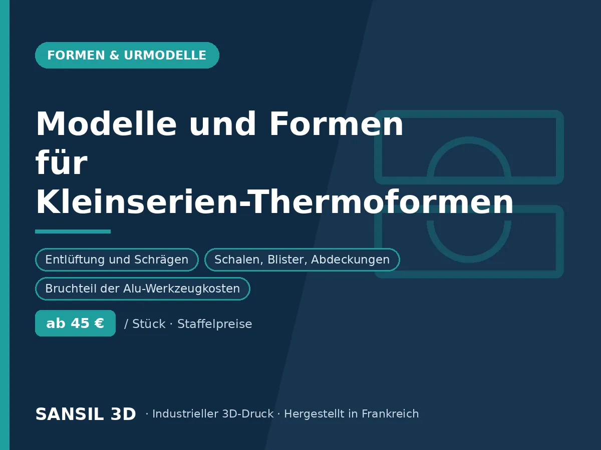 Modelle und Formen für Thermoformen in Kleinserie