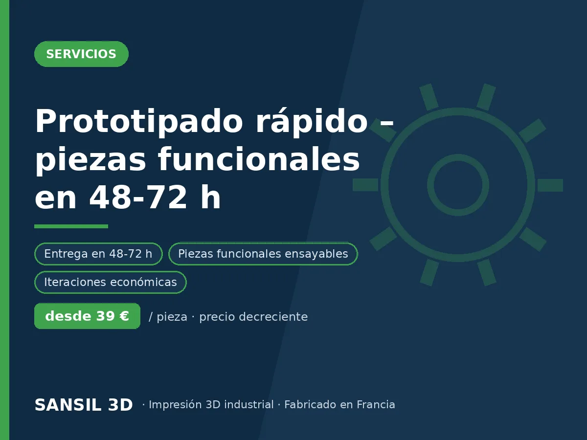 Prototipado rápido – piezas funcionales en 48 a 72 horas