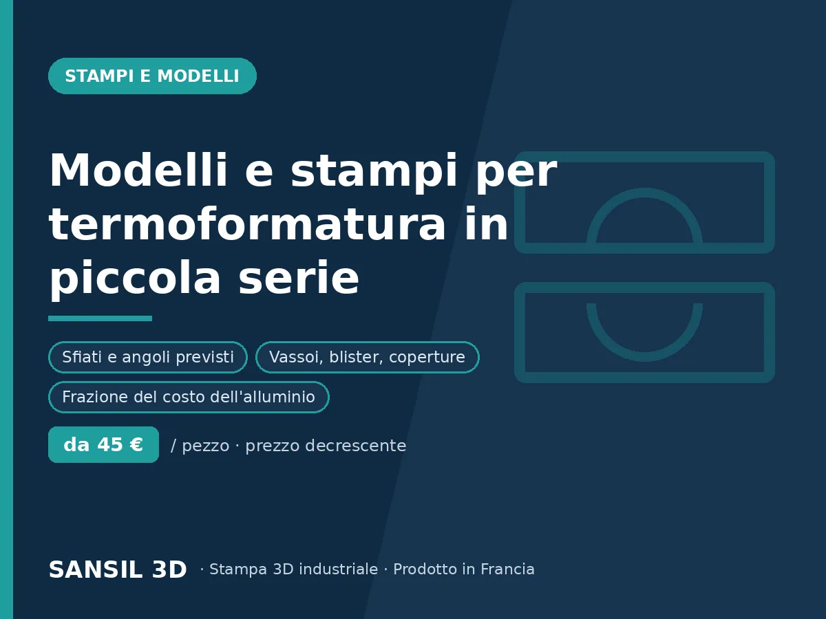 Modelli e stampi per termoformatura in piccola serie