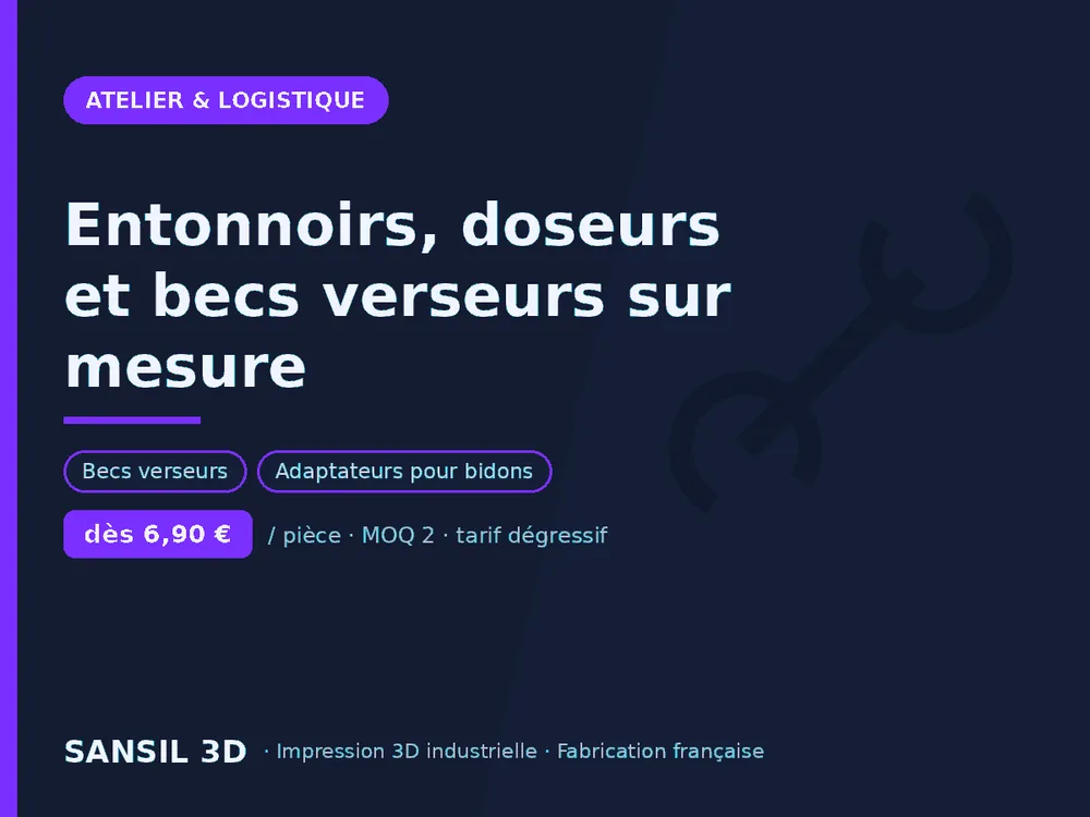 Entonnoirs, doseurs et becs verseurs sur mesure